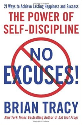 No Excuses!: The Power Of Self-Discipline(Paperback, Perseus)