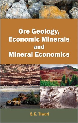 Ore Geology, Economic Minerals and Mineral Economics(English, Paperback, Tiwari S. K.)