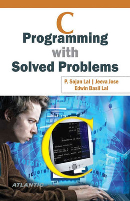 C Programming with Solved Problems(English, Hardcover, Lal P. Sojan)