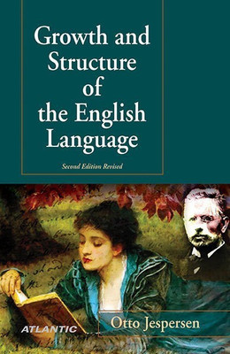 Growth and Structure of the English Language(English, Paperback, Jespersen Otto)