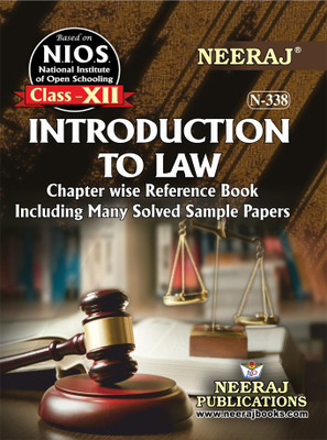 NIOS INTRODUCTION TO LAW 338 CLASS 12 Guide Book And Chapter Wise Reference Book With MANY SOLVED QUESTION PAPERS English Medium(Paperback, NEERAJ PUBLICATIONS)