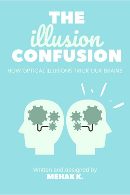 The Illusion Confusion(English, Paperback, Mehak K.)