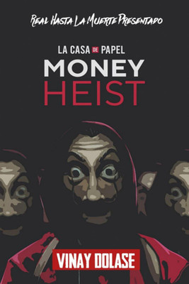 MONEY HEIST(English, Paperback, Vinay Dolase)