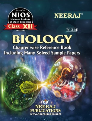 NIOS BIOLOGY 314 CLASS 12 Guide Book And Chapter Wise Reference Book With MANY SOLVED QUESTION PAPERS English Medium As Per Latest Syllabus(Paperback, Neeraj)