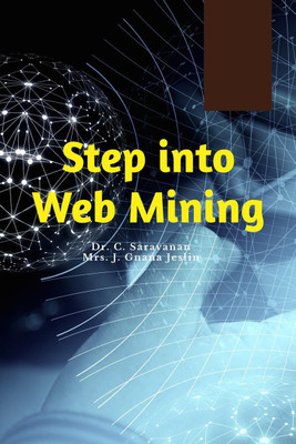Step into Web Mining(English, Paperback, C. Saravanan)