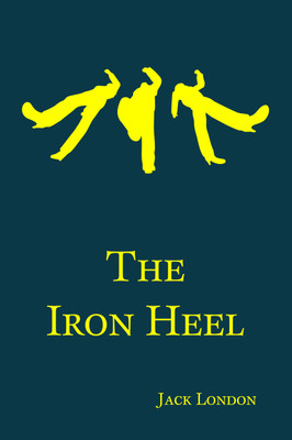 The Iron Heel(Paperback, Jack London)