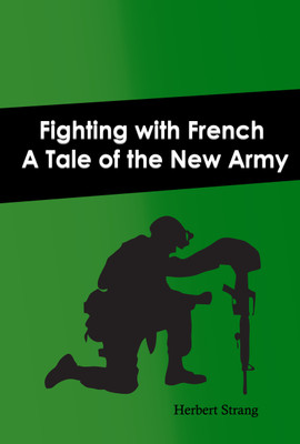 Fighting with French: A Tale of the New Army(Paperback, Herbert Strang)