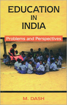 Education in India Problems and Perspectives 01 Edition(English, Hardcover, Dash M.)