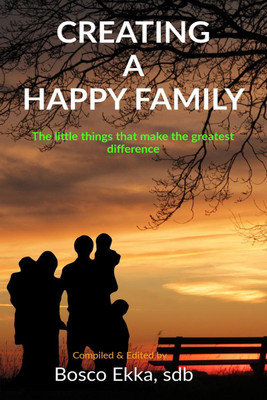 CREATING A HAPPY FAMILY(English, Paperback, Bosco Ekka)