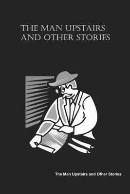The Man Upstairs and Other Stories(Paperback, P. G. Wodehouse)