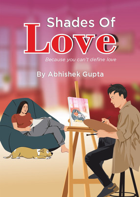 Shades of Love(Paperback, Abhishek Gupta)