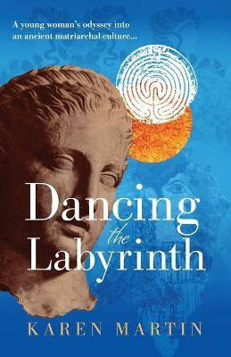 Dancing the Labyrinth(English, Paperback, Martin Karen)