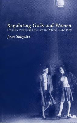 Regulating Girls and Women(English, Paperback, Sangster Joan)