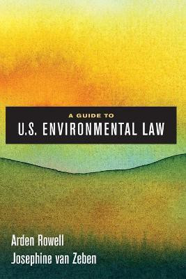 A Guide to U.S. Environmental Law(English, Paperback, Rowell Arden)