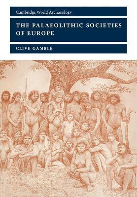 The Palaeolithic Societies of Europe(English, Paperback, Gamble Clive)