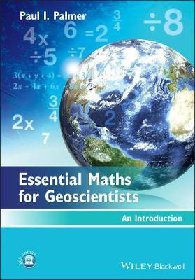 Essential Maths for Geoscientists(English, Paperback, Palmer Paul I.)