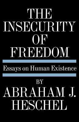 Insecurity of Freedom(English, Paperback, Heschel Abraham Joshua)