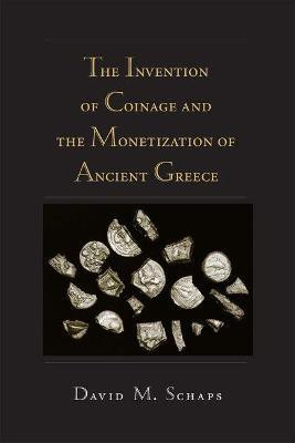 The Invention of Coinage and the Monetization of Ancient Greece(English, Paperback, Schaps David)