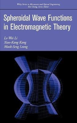 Spheroidal Wave Functions in Electromagnetic Theory(English, Hardcover, Li Le-Wei)