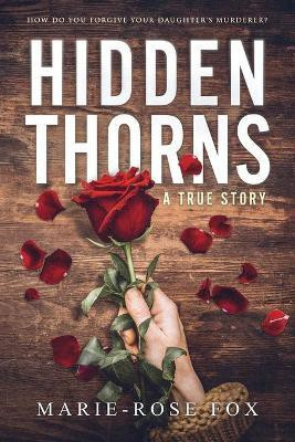 Hidden Thorns(English, Paperback, Fox Marie-Rose)
