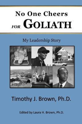 No One Cheers for Goliath(English, Paperback, Brown Timothy J)