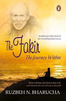 The Fakir: The Journey Within(English, Paperback, Bharucha Ruzbeh N)