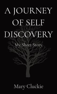 A Journey of Self Discovery(English, Paperback, Cluckie Mary J)