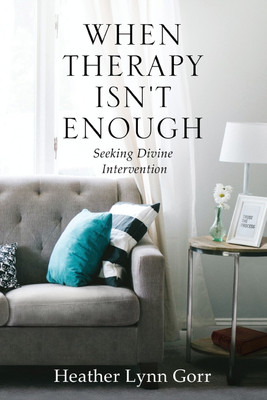 When Therapy Isn't Enough(English, Paperback, Gorr Heather)