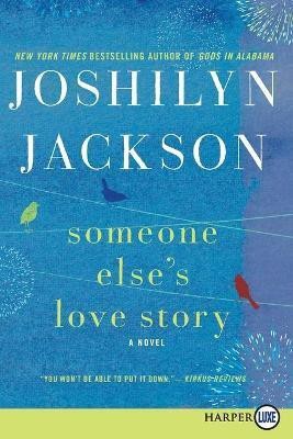 Someone Else's Love Story (Large Print)(English, Paperback, Jackson Joshilyn)