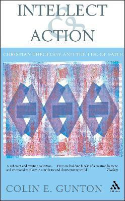 Intellect and Action(English, Paperback, Gunton Colin E.)