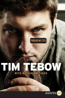Through My Eyes Large Print(English, Paperback, Tebow Tim)