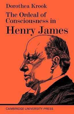 The Ordeal of Consciousness in Henry James(English, Paperback, Krook Dorothea)