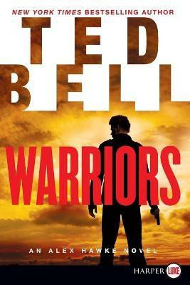 Warriors: An Alex Hawke Novel (Large Print)(English, Paperback, Bell Ted)