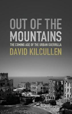 Out of the Mountains(English, Hardcover, Kilcullen David President)