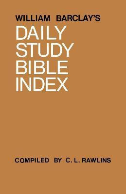 William Barclay's Daily Study Bible Index(English, Paperback, Barclay William)