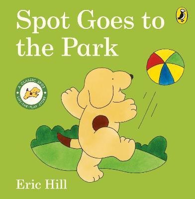 Spot Goes to the Park(English, Board book, Hill Eric)