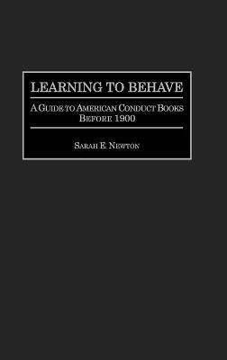 Learning to Behave(English, Hardcover, Newton Sarah E)