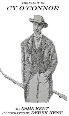 The Story of CY O'Connor(English, Hardcover, Kent Esme)