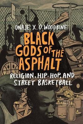 Black Gods of the Asphalt(English, Hardcover, Woodbine Onaje X. O.)