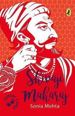 Shivaji Maharaj (Junior Lives)(English, Paperback, Mehta Sonia)