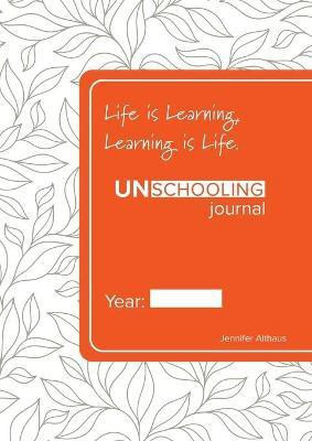UnSchooling Journal(English, Paperback, Althaus Jennifer)