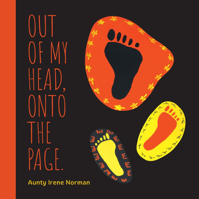 Out of my head, onto the page.(English, Paperback, Norman Aunty Irene)