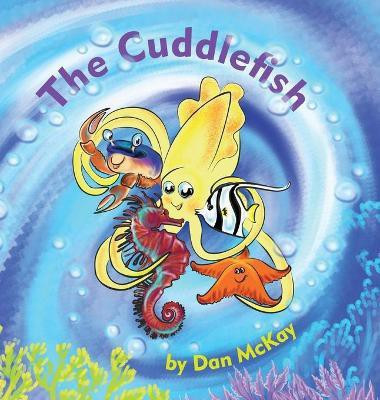 The Cuddlefish(English, Hardcover, McKay Dan)