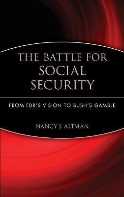 The Battle for Social Security(English, Hardcover, Altman Nancy J.)