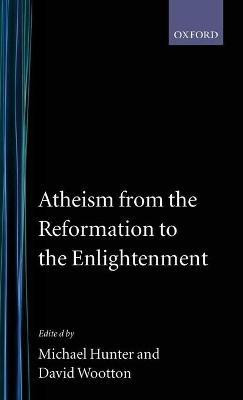 Atheism from the Reformation to the Enlightenment(English, Hardcover, unknown)