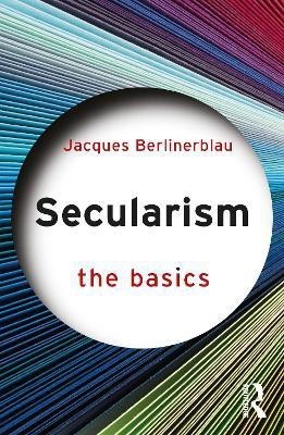 Secularism: The Basics(English, Paperback, Berlinerblau Jacques)