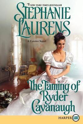 The Taming of Ryder Cavanaugh (Large Print)(English, Paperback, Laurens Stephanie)
