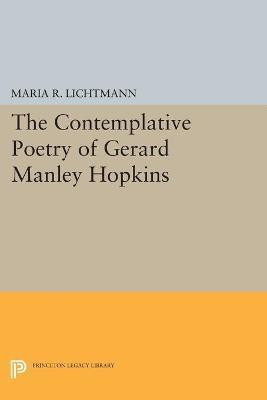 The Contemplative Poetry of Gerard Manley Hopkins(English, Paperback, Lichtmann Maria R.)
