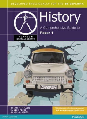 Pearson Baccalaureate: History: A Comprehensive Guide to Paper 1 for the IB Diploma 1st International edition Edition(English, Paperback, Mimmack Brian)