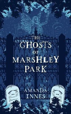 The Ghosts of Marshley Park(English, Paperback, Innes Amanda)